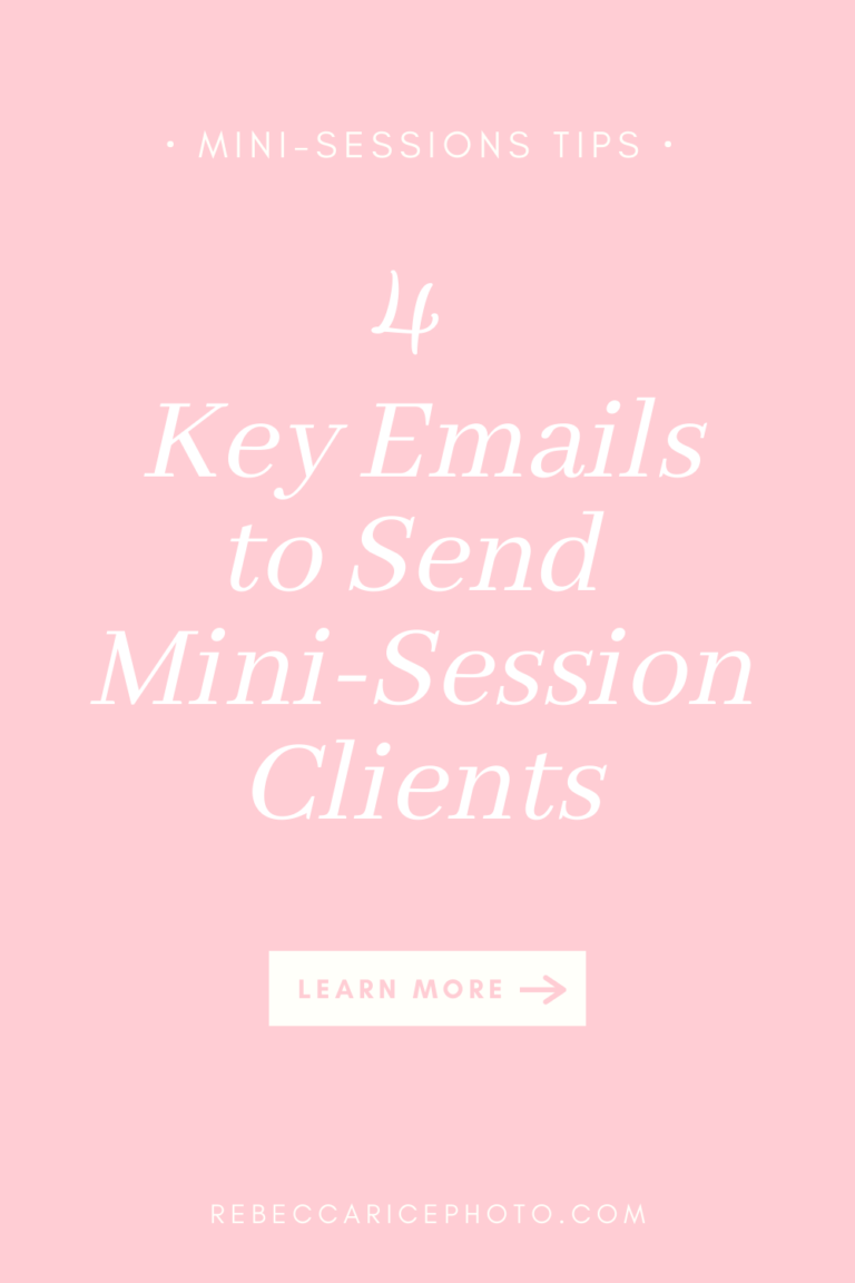 4 Key Emails to Send Mini-Sessions Clients - rebeccaricephoto.com