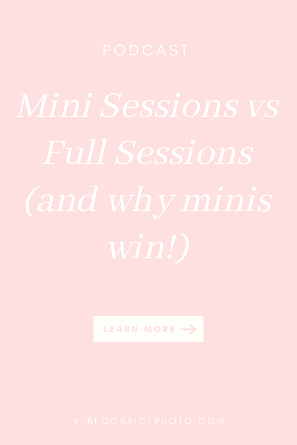mini-sessions vs. full sessions and why mini sessions win