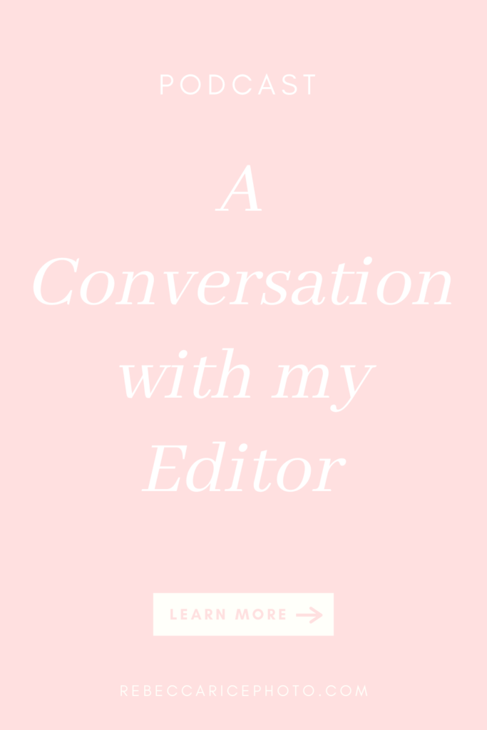 A Conversation with my Private Editor for Photographers