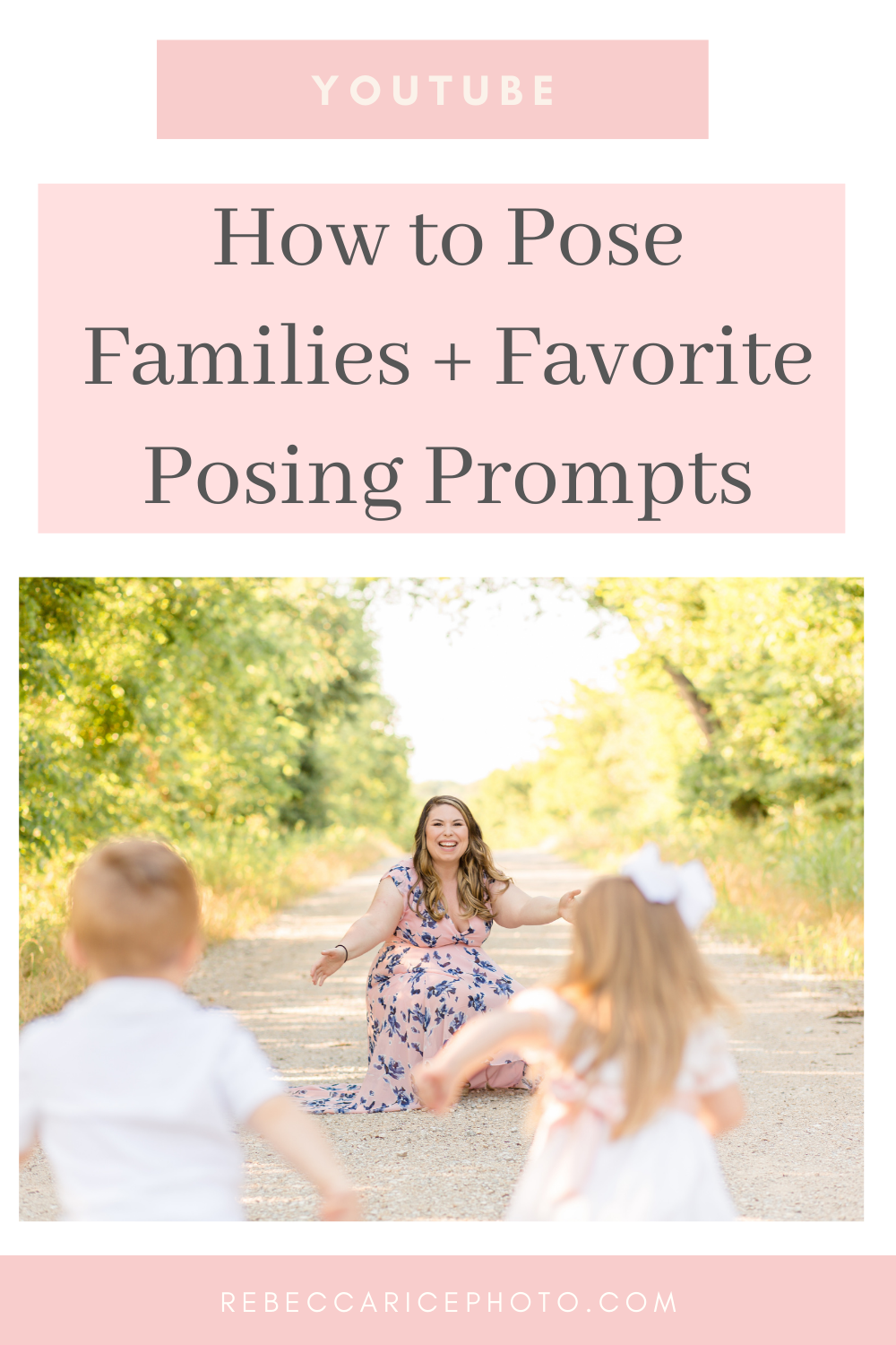 youtube video showing how to pose families and favorite posing prompts