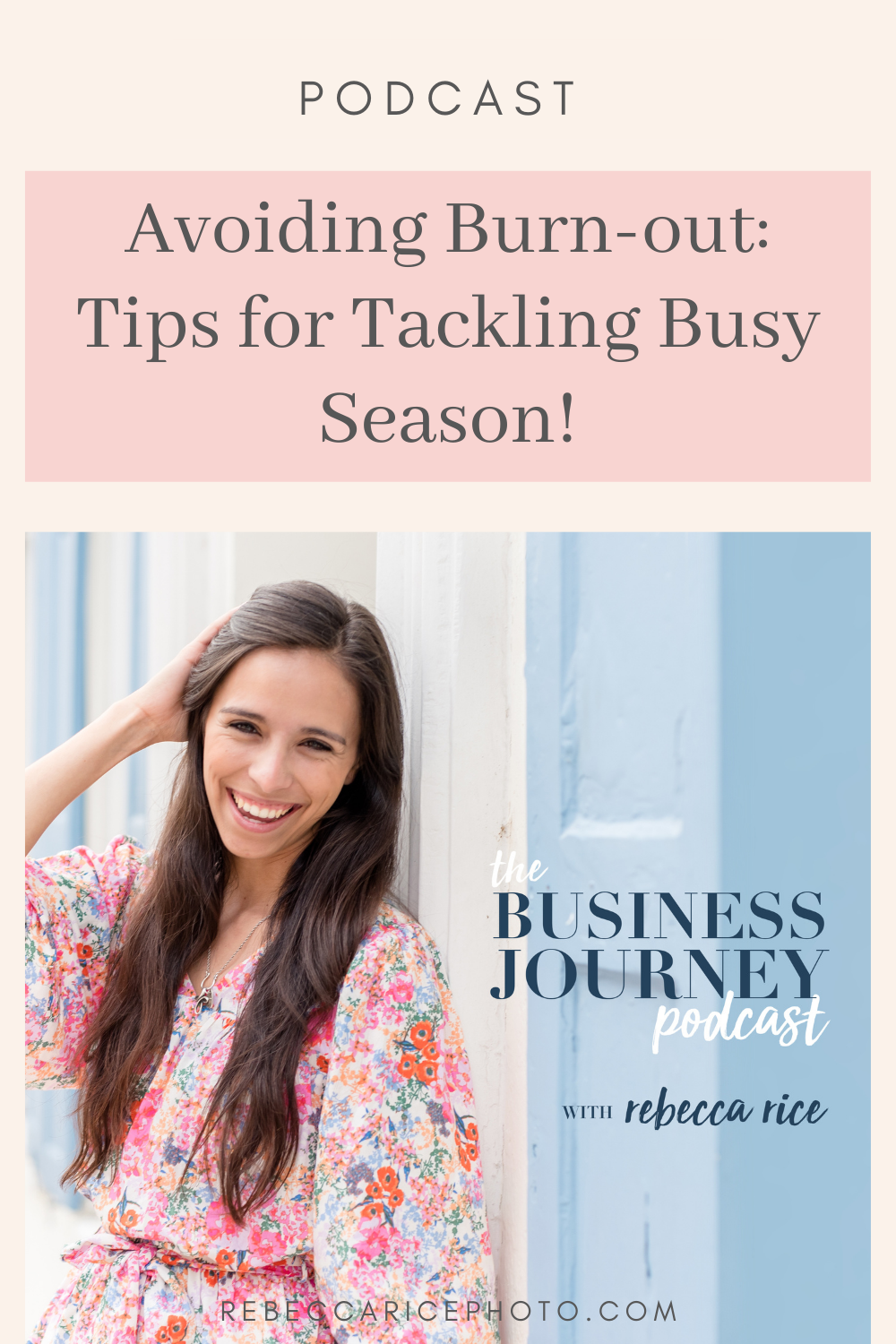 Tips to avoid burnout as a small business owner in busy season: tips from Rebecca Rice on the Business Journey Podcast