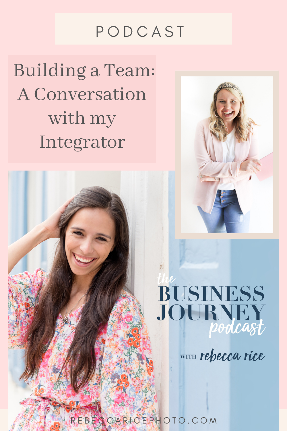 Conversation with my Integrator, Kat Schmoyer: tips for building a team shared on the Business Journey Podcast with Rebecca Rice