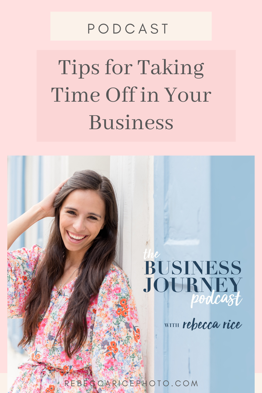 Tips for Taking Time Off in Your Business over the holiday season shared by Rebecca Rice on The Business Journey Podcast