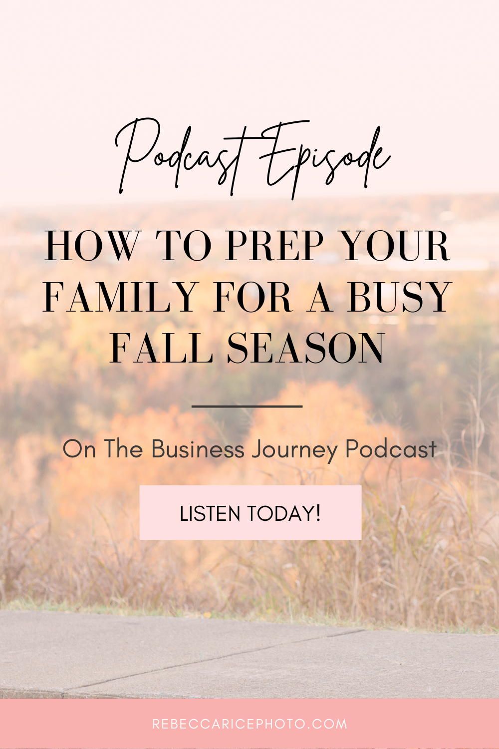Ep 83 - How to Prep your Family for a Busy Fall Season | Mom Photography Tips